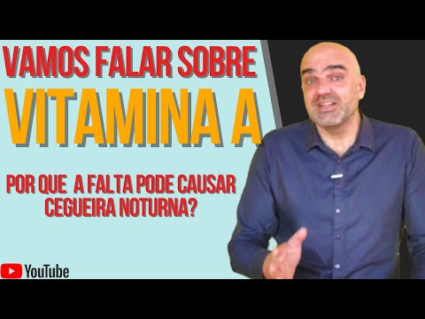 VITAMINA A / Retinol: para que serve? O que pode causar? Em quais alimentos encontrar?