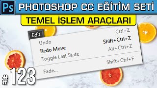 123: Temel İşlemler | İleri Undo | Geri Redo | Son Duruma Geçiş Yap Fade | Photoshop Dersleri
