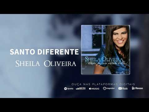 Sheila Oliveira - Santo Diferente