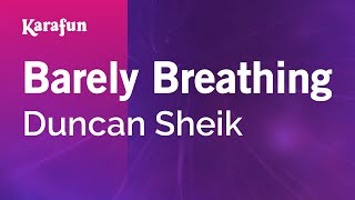 Karaoke Barely Breathing - Duncan Sheik *