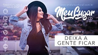 Deixa A Gente Ficar - Ana Luísa