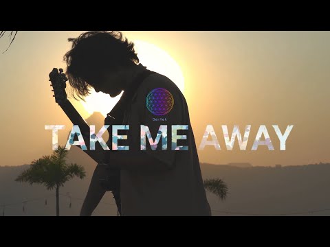 Sei Hek - Take Me Away