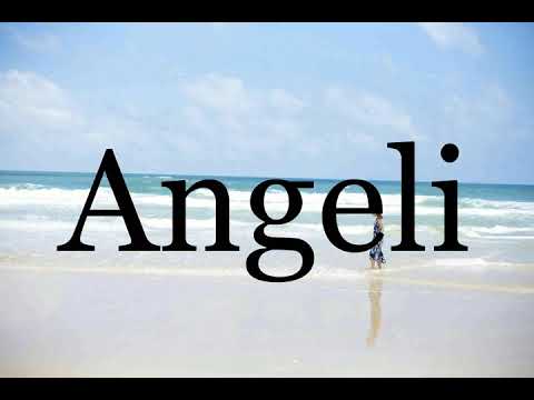 How To Pronounce Angeli🌈🌈🌈🌈🌈🌈Pronunciation Of Angeli