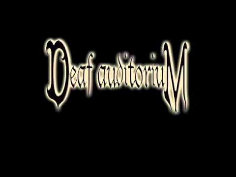 Deaf Auditorium -  I Had Spoken with the Dark