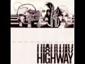 Highway - It Won't Last Long