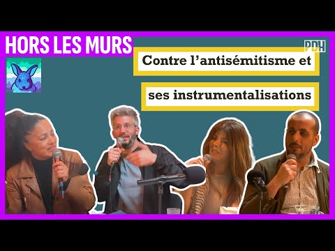 CONTRE l'antisémitisme et ses instrumentalisations avec HOURIA BOUTELDJA et MAXIME BENATOUIL