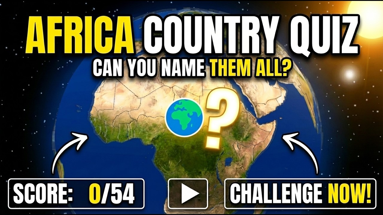 Can You Name Every African Country? 🌍 Ultimate Africa Geography Quiz