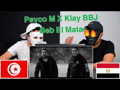Psyco M X Klay BBJ - Beb El Matar / Egyptian Reaction 🇹🇳