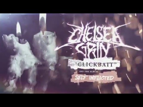Chelsea Grin - Clickbait