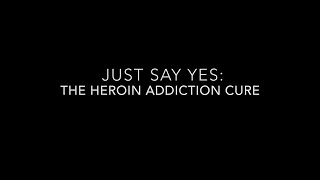 Hope is Dope: Just Say Yes - The Heroin Addiction Cure