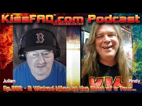 KissFAQ Podcast Ep.368 - 2 Wicked Nites at the Start of a Tour...