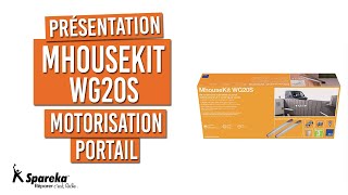 Présentation MhouseKit WG20S - Motorisation de portail