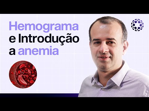 Hemograma e Introdução a anemia