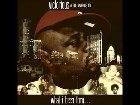 What I Been Thru (feat. Natori Blu) - Victorious of The Warriors ATX