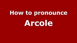 How to pronounce Arcole