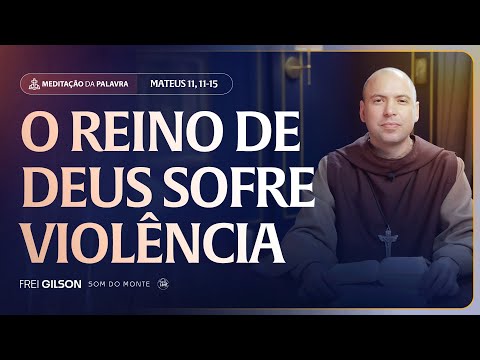 FREI GILSON-MEDITAÇÃO DA PALAVRA