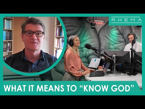 What Does it Mean to "Know God"? Geoff Macpherson Answers Questions