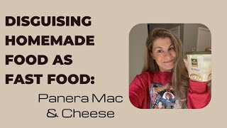 DISGUISING HOMEMADE FOOD AS FAST FOOD: Panera Mac & Cheese