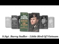 Little Bird Of Vietnam - S. Sgt. Barry Sadler