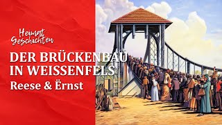 Sonntagsplausch mit Reese & Ërnst: Die faszinierende Geschichte des Brückenbaus in Weißenfels
