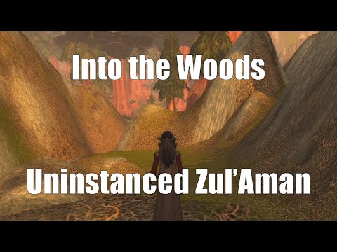 WoW Exploration: Into the Woods (Uninstanced Zul’Aman #1) - World of Warcraft