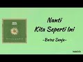 Batas Senja - Nanti Kita Seperti Ini | Lirik Lagu