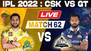 LIVE: Chennai vs Gujarat, Match 62 | Toss & Pre-Match | CSK VS GT | IPL LIVE 2022