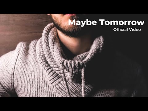 Maybe Tomorrow video