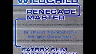 RARE Fatboy Slim NEW Skool Remix: Wildchild - Renegade Master (Fatboy Slim&#39;s New Skool Remix).wmv