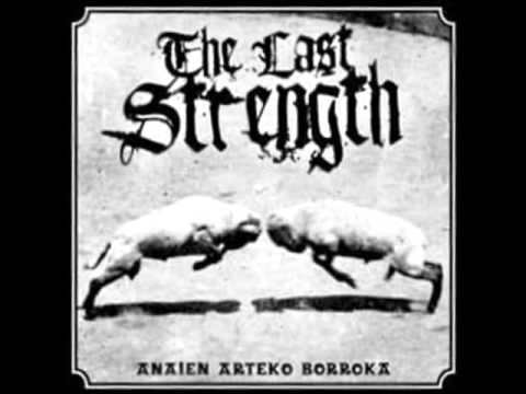 The Last Strength - 05 Como ayer