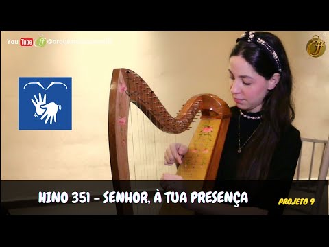 HINO 351 - SENHOR, À TUA PRESENÇA