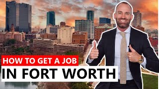 How to Get a Job in Fort Worth