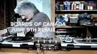 Boards of Canada June 9th (remix)