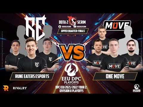 Rune Eaters Esports vs One Move - DPC EEU 2021/22 Tour 2: Division II - Upper Quarter-Finals - B03