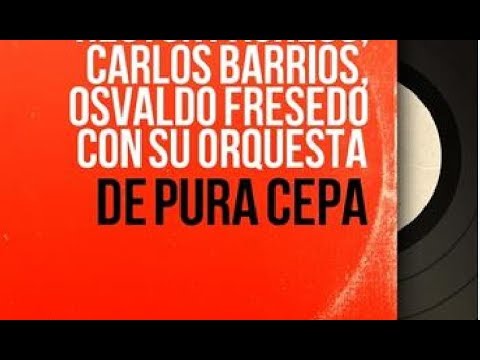 OSVALDO FRESEDO - CARLOS BARRIOS - SOLLOZOS - TANGO - 1957