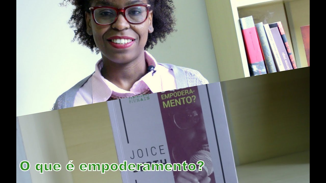 Joice Berth: O que é empoderamento?