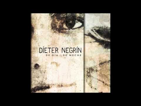 Dieter Negrin - De Día. De Noche (2012) [[ FULL ALBUM + TRACKLIST ]]