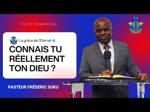 CULTE DOMINICAL DU 03 AOÛT 2025 | "CONNAIS TU RÉELLEMENT TON DIEU  " | Pst FRÉDERIC SUKU