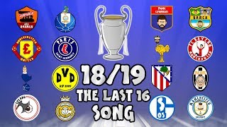 🏆THE LAST 16🏆 Champions League Song - 18/19 Intro Parody Theme!
