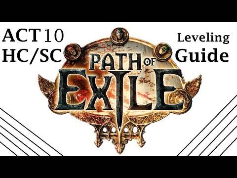 Act 10 - Hardcore/Softcore Leveling Guide for Beginners