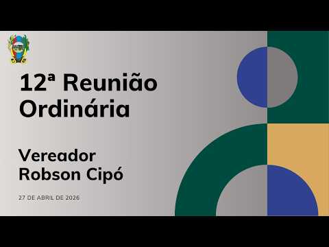 12ª Reunião Ordinária da Câmara Municipal de Cabeceira Grande (MG) 27/04/2026.