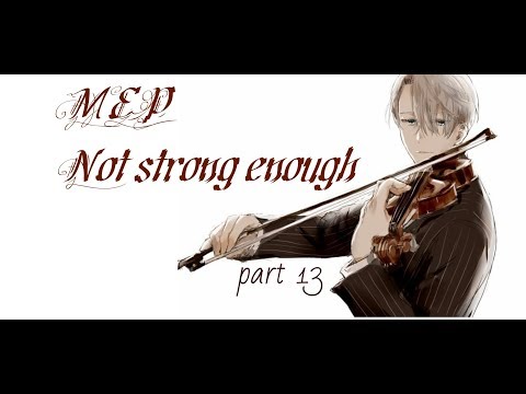 MEP|| 13 part|| Not strong enough