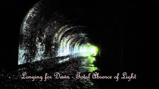 Longing for Dawn - Total Abscence of Light