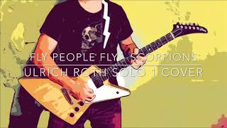 COVER Fly People Fly - Scorpions (Uli Jon “Ulrich” Roth’s main solo)
