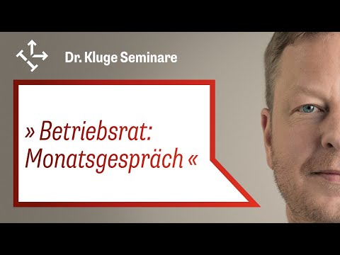 BETRIEBSRAT - Das MONATSGESPRÄCH mit dem Arbeitgeber