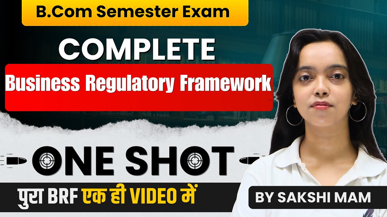 Business Regulatory Framework I BCOM Semester Exam I  One Shot Revision | Complete BRF In A Video