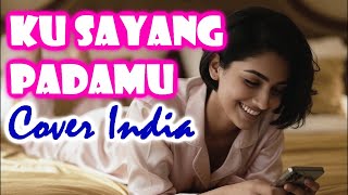 Download lagu KU SAYANG PADAMU - H. RHOMA IRAMA (COVER INDIA MODERN)#rhomairama #india #laguterbaru2025 mp3