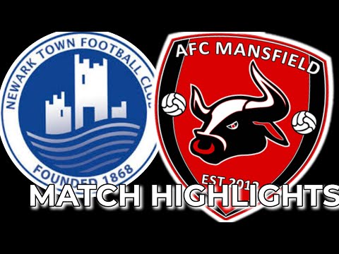 📺 Match Highlights | Newark Town FC 4-3 AFC Mansfield | 2024/25