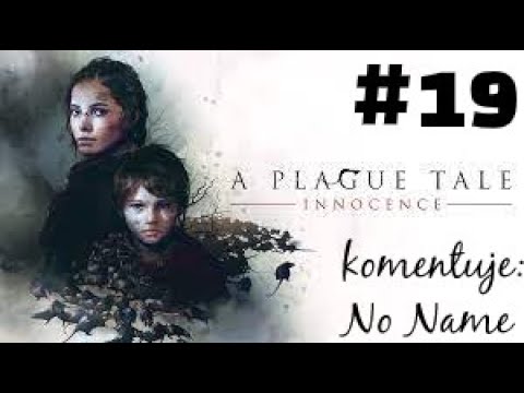 Zagrajmy w A Plague Tale Innocence 🐀🐁 [#19][PL NAPISY] - Ku Pamięci