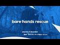 Bare Hands Rescue